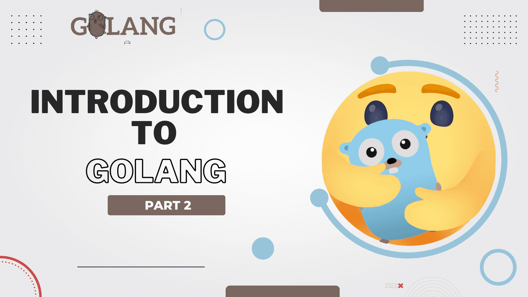 Introduction To Golang - Part 2