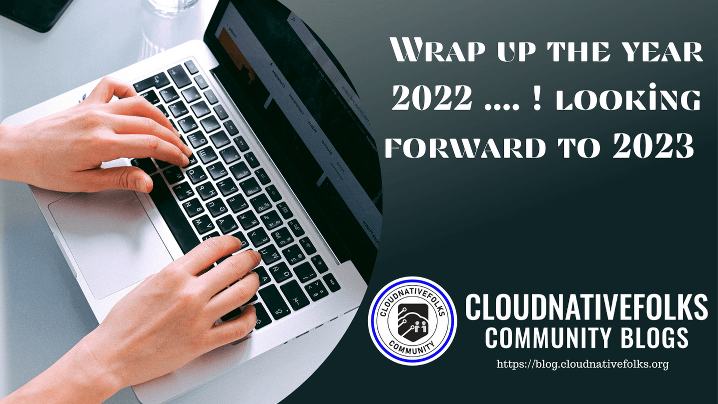 Dev Retro 2022 :- Wrap up the year 2022 .... ! looking forward to 2023