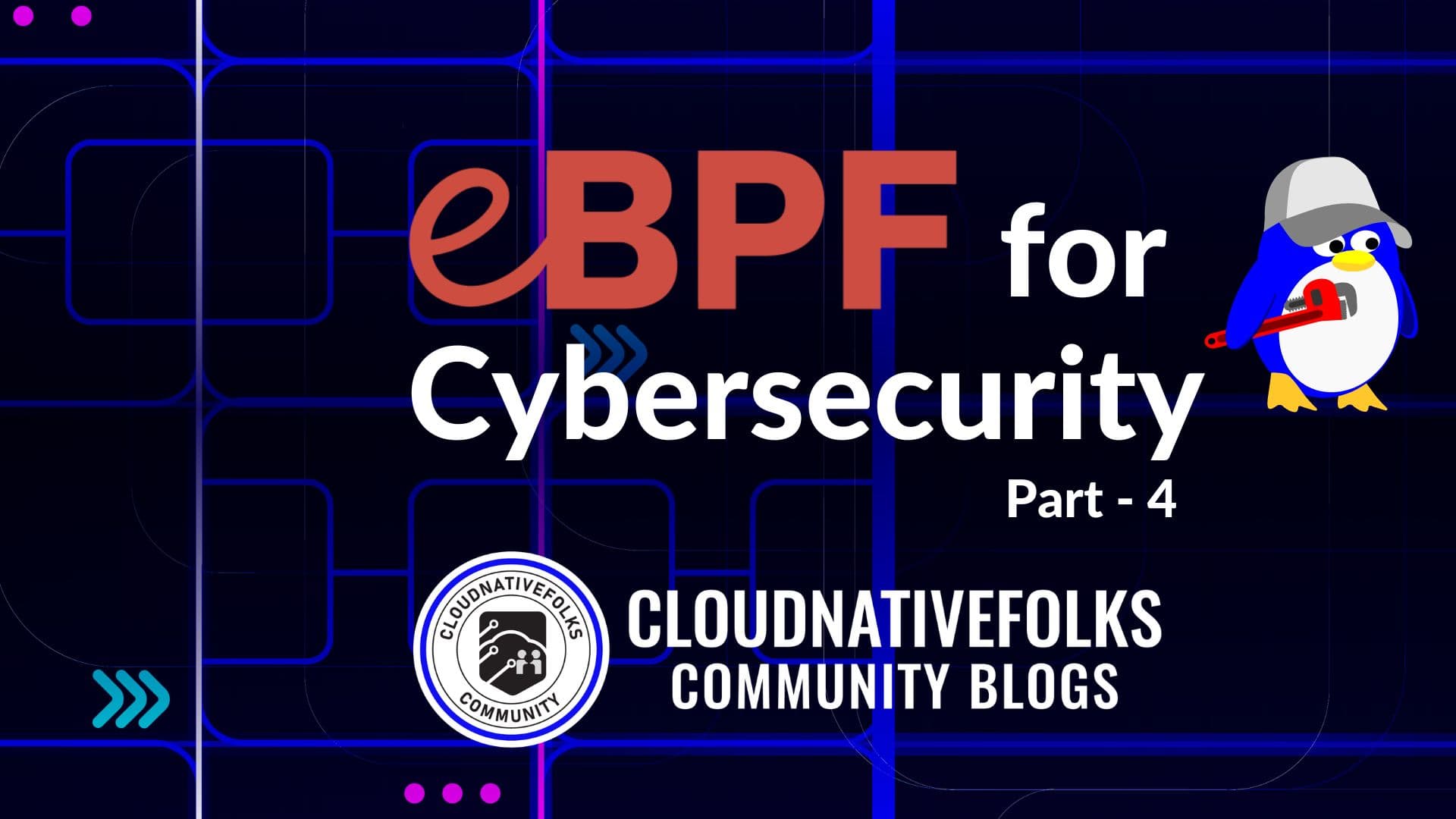 eBPF for Cybersecurity - Part 4